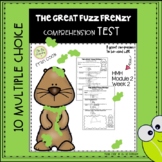 The Great Fuzz Frenzy Comprehension Test, HMH Module 2 Wee