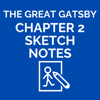 Preview of The Great Gatsby Chapter 2 Sketch Notes Printable