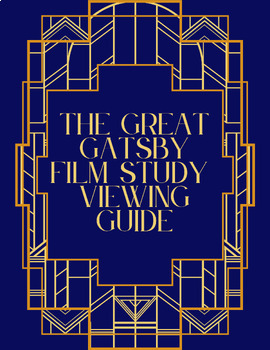 Preview of The Great Gatsby Film Study Viewing Guide- Classic Literary Analysis Option
