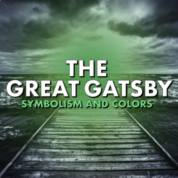 Preview of The Great Gatsby Symbols, Symbolism, and Colors — Symbols and Color Analysis