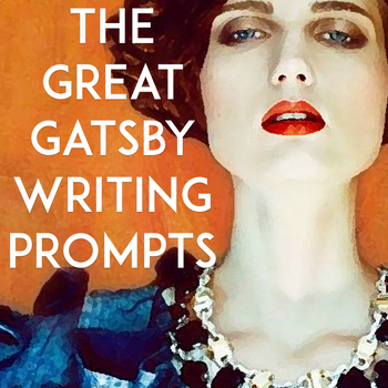 Preview of The Great Gatsby Writing Prompts: Essays, Creative Writing, & 136 Bell Ringers