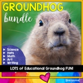 The Great Groundhog Bundle! Science, Math, Art, Writing, H