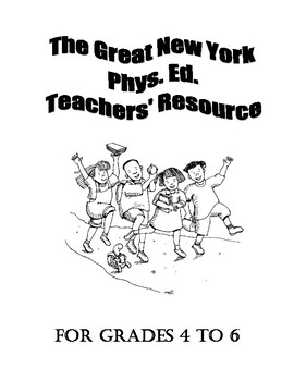 Preview of The Great New York Phys. Ed. Teachers' Resource- Grades 4-6