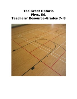 Preview of The Great Ontario Phys. Ed. Teachers' Resource- Grades 7-8