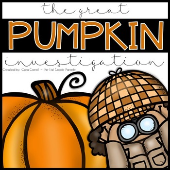 The Great Pumpkin Investigation Student Journal by Cara Carroll