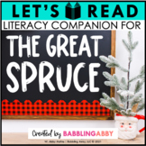 The Great Spruce | Literacy Companion | Holiday Read Aloud