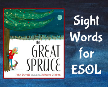 Preview of The Great Spruce - Sight Words/ Picture Vocabulary Cards for ESOL or Primary