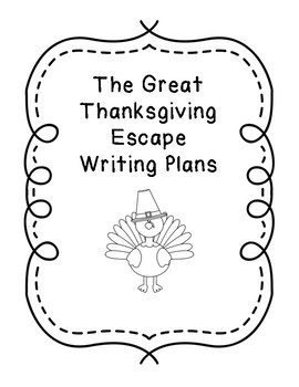 Preview of The Great Thanksgiving Escape Writing Activities