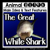 The Great White Shark: Teaching Main Idea and Text Features