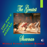 The Greatest Showman (2017)  - Middle School Lesson Bundle
