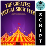 The Greatest Virtual Show Ever! - Virtual Play Script