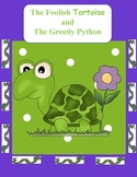 The Greedy Python and The Foolish Tortiose Unit of Study (