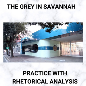 Preview of The Grey in Savannah: Practice with Rhetorical Analysis