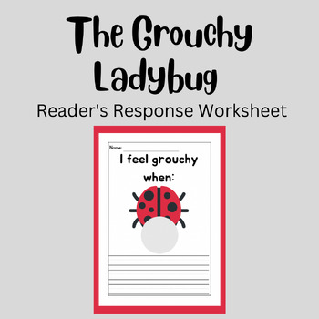 Preview of The Grouchy Ladybug Eric Carle Response Worksheet