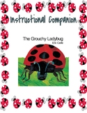 The Grouchy Ladybug Instructional Companion