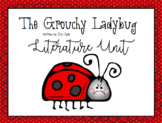 The Grouchy Ladybug Literature & Math Unit