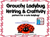 The Grouchy Ladybug Writing and Craftivity