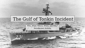 Preview of The Gulf of Tonkin Incident. Introductory and Close Read Activity