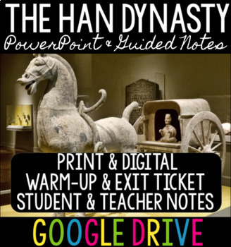 Preview of The Han Dynasty - PowerPoint, Warm-Up & Exit Ticket, Guided Notes, Teacher Notes