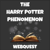 The Harry Potter Phenomenon WebQuest with Interactive Goog