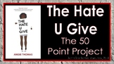 The Hate U Give: The 50 Point Project
