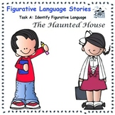 The Haunted House  - Figurative Language Tasks Common Core