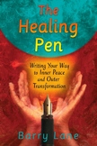 The Healing Pen:  Writing Your Way to Inner Peace and Oute
