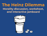 The Heinz Dilemma (Class Slides, Interactive Jamboard, Worksheet)