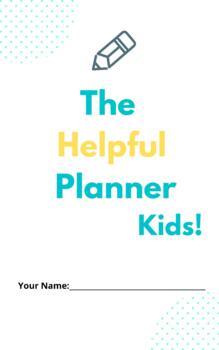 Preview of The Helpful Planner Kids!