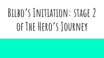 Preview of The Hero's Journey Bilbo's Initation