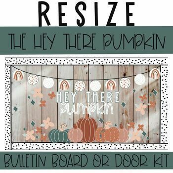 Preview of The Hey There Pumpkin Fall Bulletin Board or Door Kit October - RESIZE!