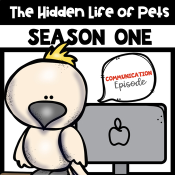 Preview of The Hidden Life of Pets-Communication Episode