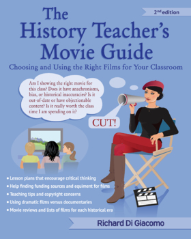 Preview of The History Teacher’s Movie Guide:   Choosing and Using the Right Films