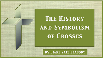 Preview of The History and Symbolism of Crosses
