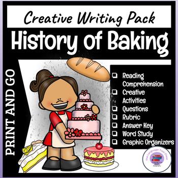 Preview of The History of Baking ~ Creative Writing | Reading Comprehension| Research