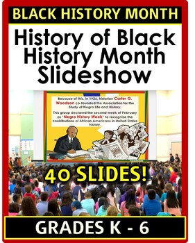 Preview of The History of Black History Month Slideshow: Great for Assemblies! Gr K-6