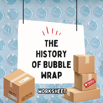 Preview of The History of Bubble Wrap (Worksheet)