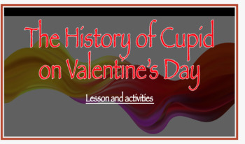 Preview of The History of Cupid on Valentine's Day - PowerPoint with Activities