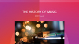 The History of Music, Music Eras, Music History