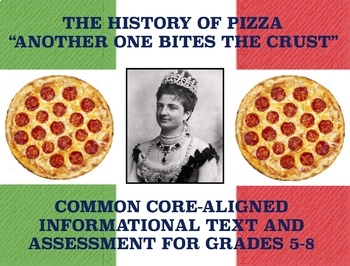 Preview of The History of Pizza: Reading Comprehension Passage and Assessment (Grades 5-8)