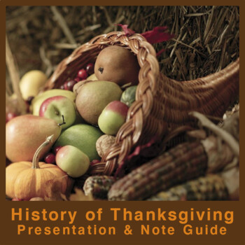 Preview of The History of Thanksgiving - PowerPoint Presentation