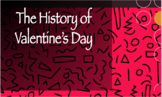 The History of Valentine's Day - Power Point Lesson