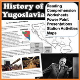The History of Yugoslavia - Worksheets, PPTs, Maps, Readin