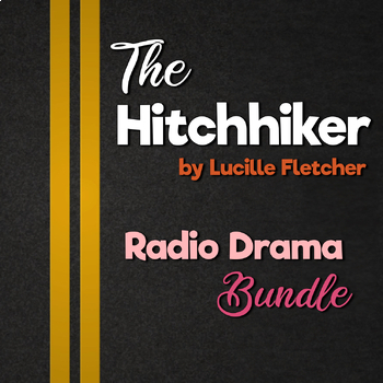 Preview of The Hitchhiker Unit — Radio Drama by Lucille Fletcher