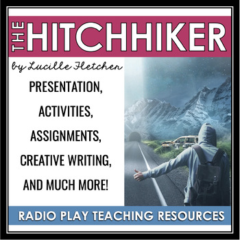 Preview of The Hitchhiker by Lucille Fletcher Radio Play Drama Activities & Assignments