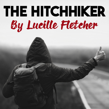 Preview of The Hitchhiker by Lucille Fletcher—Radio Play Drama Analysis & The Twilight Zone