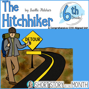 Preview of The Hitchhiker by Lucille Fletcher Short Story Unit (Drama/Play)