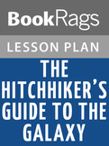 The Hitchhiker's Guide to the Galaxy Lesson Plans