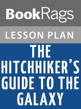Preview of The Hitchhiker's Guide to the Galaxy Lesson Plans