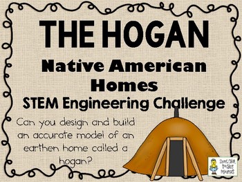 Preview of The Hogan - Native American Homes STEM - STEM Engineering Challenge Pack
